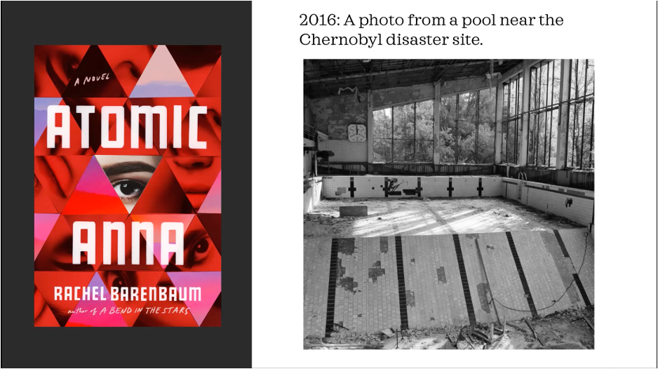 Rachel Barenbaum, author of the new novel  Atomic Anna , shared her inspirations and research process into the novel at a recent UCSB Taubman symposium virtual event.  Headline photo of Chernobyl by Gerhard Reus.  