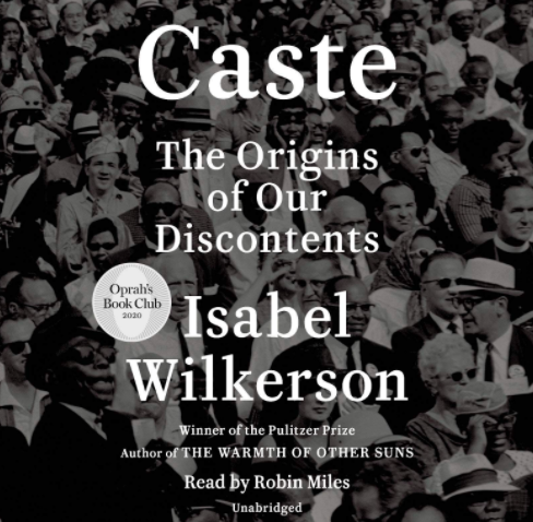  Isabel Wilkerson’s  New York Times  best-seller  Caste: The Origins of Our Discontents,  published in August 2020.  