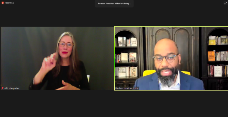  Criminologist and University of Chicago professor Reuben Jonathan Miller, right,  explains the struggles that follow a loved one's incarceration while speaking on his book  Halfway Home: Race, Punishment, and the Afterlife of Mass Incarceration  with UCSB students . The virtual event was  translated by ASL interpreter Katie Voice, left. 