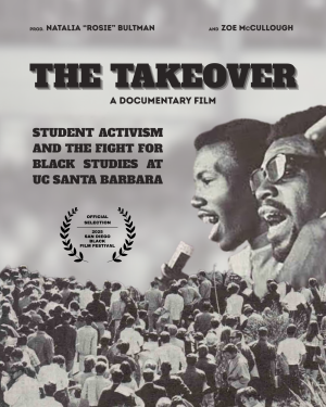  UCSB students Rosie Bultman and Zoe McCullough wrote, produced and directed the documentary  The Takeover,  about the 1968 student occupation of North Hall.  